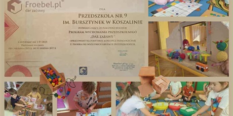 PRZEDSZKOLE NR 9 IM. BURSZTYNEK Z CERTYFIKATEM FREBLOWSKIEGO PRZEDSZKOLA